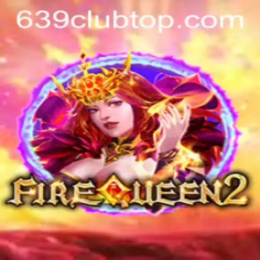 Discover the Exciting World of FireQueen2 at 639 Club