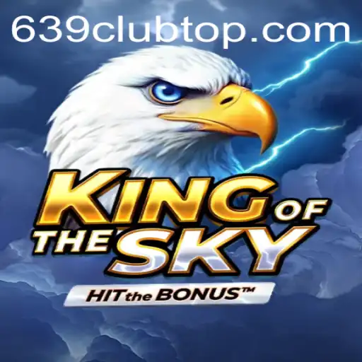 Discovering KingOfTheSky: The New Gaming Sensation and Its Role in the 639 Club